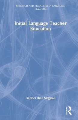 Initial Language Teacher Education - Gabriel Díaz Maggioli