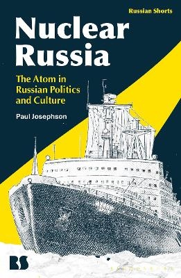 Nuclear Russia - Professor Paul Josephson