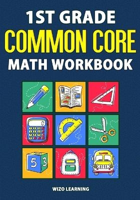 1st Grade Common Core Math Workbook -  Wizo Learning