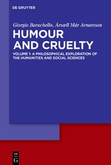 Giorgio Baruchello; Ársæll Már Arnarsson: Humour and Cruelty / A Philosophical Exploration of the Humanities and Social Sciences - Giorgio Baruchello, Ársæll Már Arnarsson