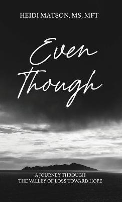 Even Though - Heidi Matson