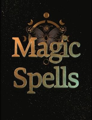 Magic Spells Intentional Spells, Amulets, and Talismans for the Manifestation and Protection - Mina Charles