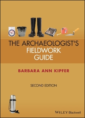 Archaeologist's Fieldwork Guide - Barbara Ann Kipfer