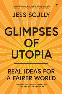 Glimpses of Utopia - Jess Scully