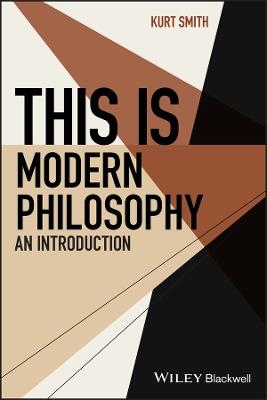 This Is Modern Philosophy - Kurt Smith