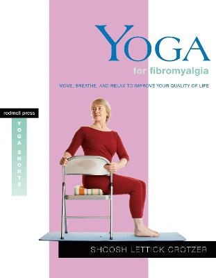 Yoga for Fibromyalgia - Shoosh Lettick Crotzer