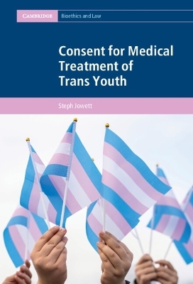 Consent for Medical Treatment of Trans Youth - Steph Jowett