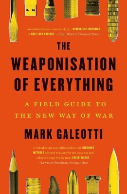 The Weaponisation of Everything - Mark Galeotti