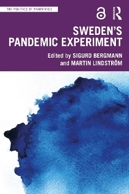 Sweden’s Pandemic Experiment - 