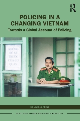 Policing in a Changing Vietnam - Melissa Jardine