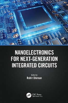 Nanoelectronics for Next-Generation Integrated Circuits - 