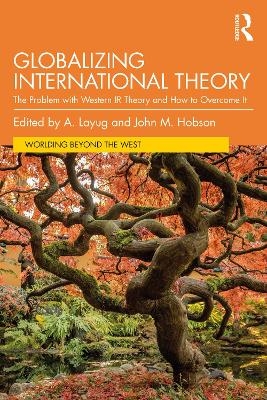 Globalizing International Theory - 