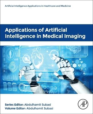 Applications of Artificial Intelligence in Medical Imaging - 