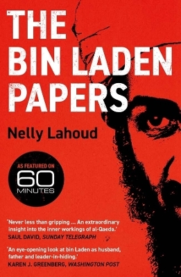 The Bin Laden Papers - Nelly Lahoud