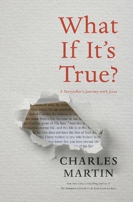 What If It's True? - Charles Martin