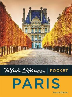 Rick Steves Pocket Paris (Fourth Edition) - Rick Steves, Gene Openshaw