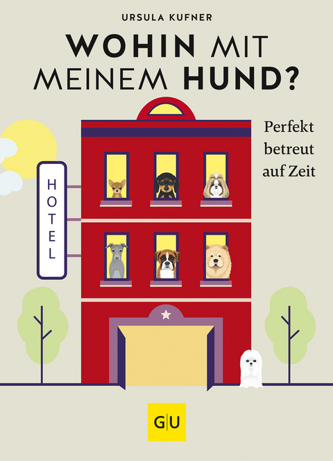 Wohin mit meinem Hund? - Ursula Kufner