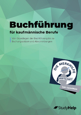 Buchführung für kaufmännische Berufe - Übungsheft für Wirtschaftsschulen, Ausbildung & Weiterbildung – Jahresabschlüsse – Einzelhandelskaufmann & Industriekaufmann – Wirtschaftsgüter, Buchungssätze & Abschreibungen - Prüfungsvorbereitung - Tobias Lahme