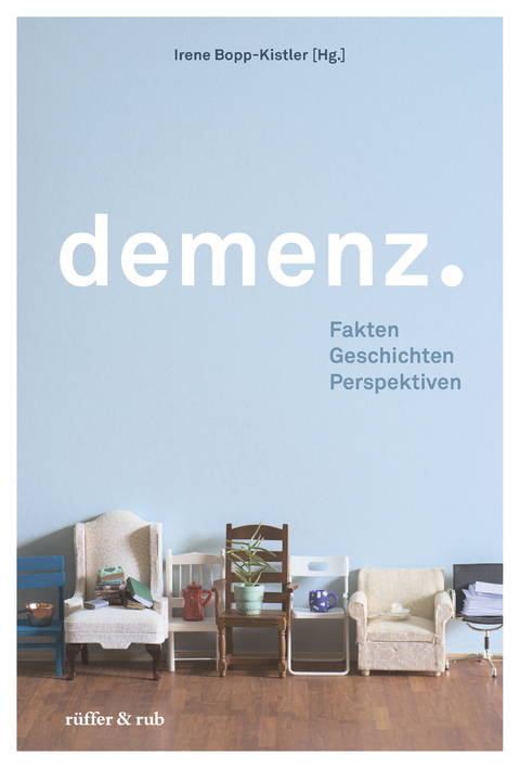 Demenz. - Irene Bopp-Kistler, Klaus Bally, Brigitte Rüegger-Frey, Manuel Trachsel, Daniel Hürlimann, Rainer Diederichs, Brigitte Hauser, Christoph Held, Margrit Sprecher, Isabella Lauener, Regula Bockstaller, Margrit Dobler, Joël Meier, Michael Gagesch, Sacha Beck, Christian E. Besimo, Markus Biedermann, Antoinette Niggli, Katharina Müller, Sandra Oppikofer, Susanne Nieke, Karin Wilkening, Christine Vogt, Andrea Mühlegg-Weibel, Christoph Harms, Michael Schmieder, Georg Bosshard, Cornelia Kaya, Gabriela Bieri-Brüning, Christa Hanetseder, Silvia Silva Lima, Annina Hess-Cabalzar, Christian Hess, Henrike Wolf, Angelika U. Reutter, Ralph Kunz