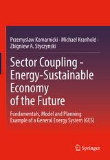 Sector Coupling - Energy-Sustainable Economy of the Future - Przemyslaw Komarnicki, Michael Kranhold, Zbigniew A. Styczynski