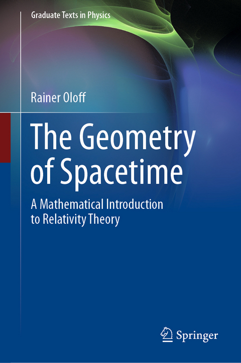 The Geometry of Spacetime - Rainer Oloff