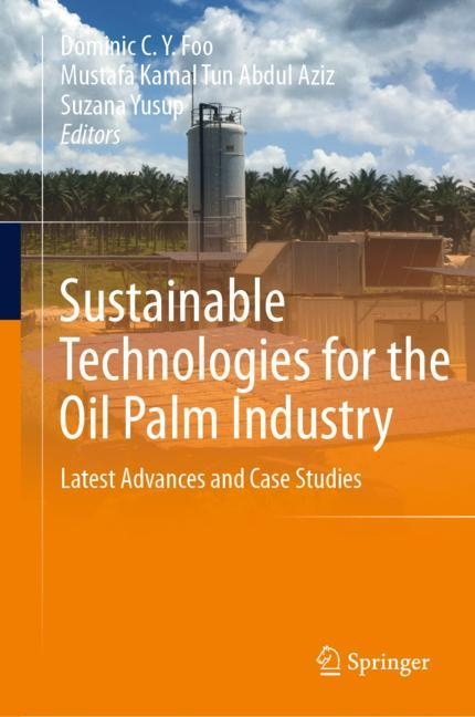 Sustainable Technologies for the Oil Palm Industry - 