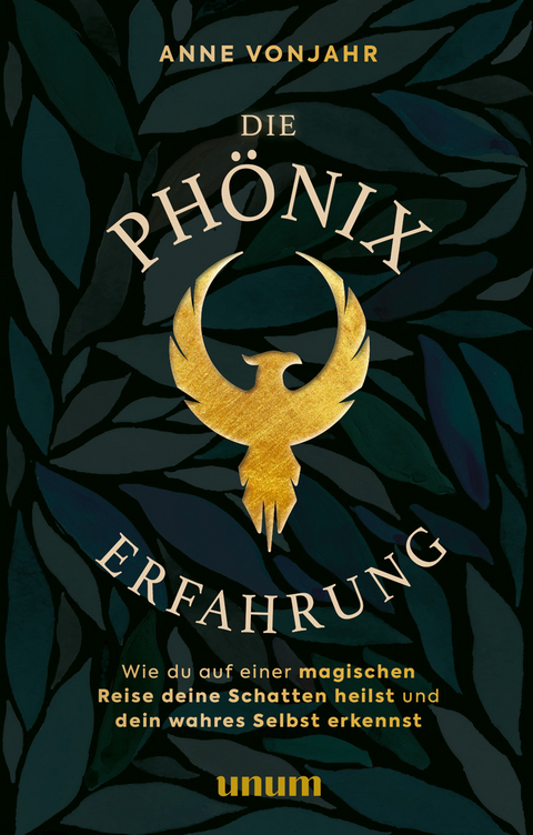 Die Phönixerfahrung - Anne Vonjahr