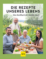 Die Rezepte unseres Lebens - Christine Storl, Ingo Storl