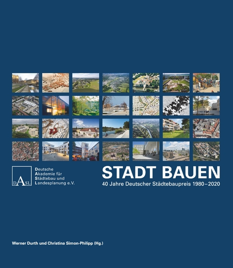 Stadt Bauen 40 Jahre Deutscher Städtebaupreis 1980-2020 - 