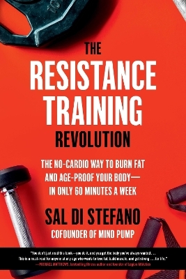 The Resistance Training Revolution - Sal Di Stefano