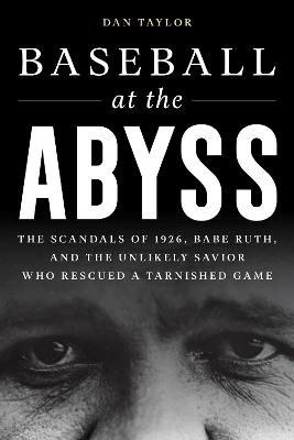 Baseball at the Abyss - Dan Taylor