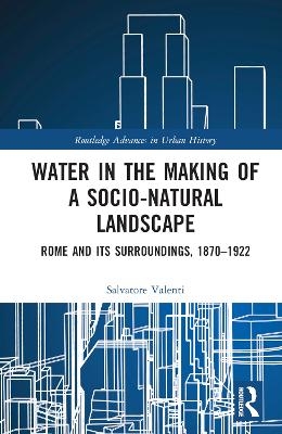 Water in the Making of a Socio-Natural Landscape - Salvatore Valenti