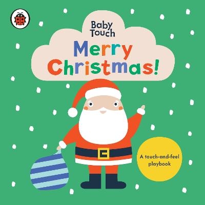 Merry Christmas!: A Touch-and-Feel Playbook -  Ladybird