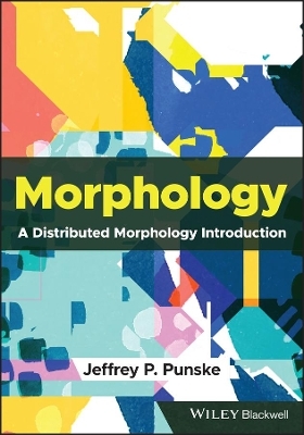 Morphology - Jeffrey P. Punske