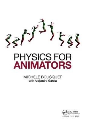 Physics for Animators - Michele Bousquet