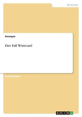 Der Fall Wirecard -  Anonymous