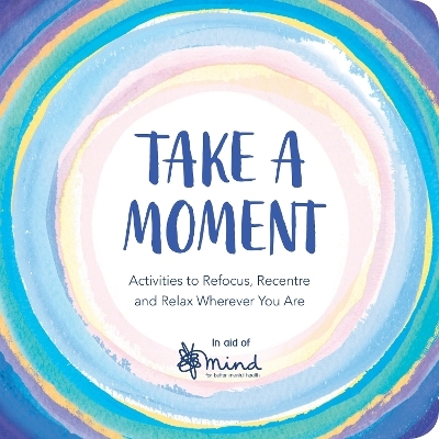 Take a Moment -  MIND