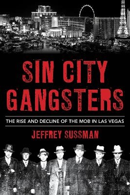 Sin City Gangsters - Jeffrey Sussman