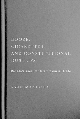 Booze, Cigarettes, and Constitutional Dust-Ups - Ryan Manucha