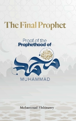 The Final Prophet - Mohammad Elshinawy