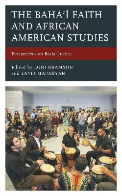 The Bahá’í Faith and African American Studies - 