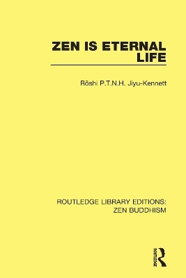 Zen is Eternal Life - Roshi P.T.N.H. Jiyu-Kennett