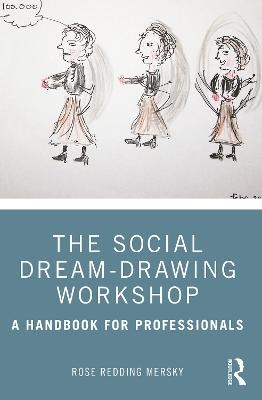 The Social Dream-Drawing Workshop - Rose Redding Mersky