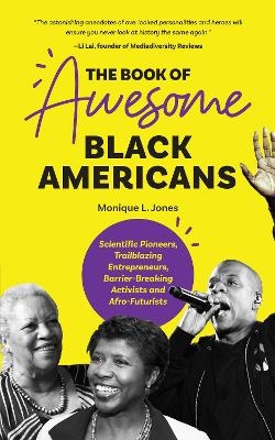 The Book of Awesome Black Americans - Monique L. Jones