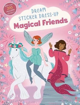 Dream Sticker Dress-Up: Magical Friends -  Noodle Fuel