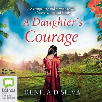 A Daughter's Courage - Renita D'Silva