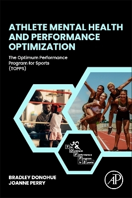 Athlete Mental Health and Performance Optimization - Brad Donohue, Joanne Perry