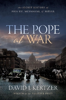 The Pope at War - David I. Kertzer