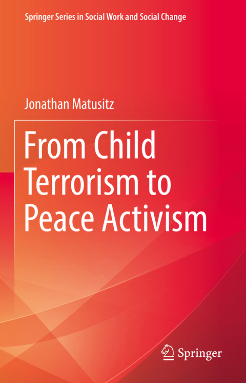 From Child Terrorism to Peace Activism - Jonathan Matusitz