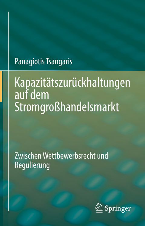 Kapazitätszurückhaltungen auf dem Stromgroßhandelsmarkt - Panagiotis Tsangaris